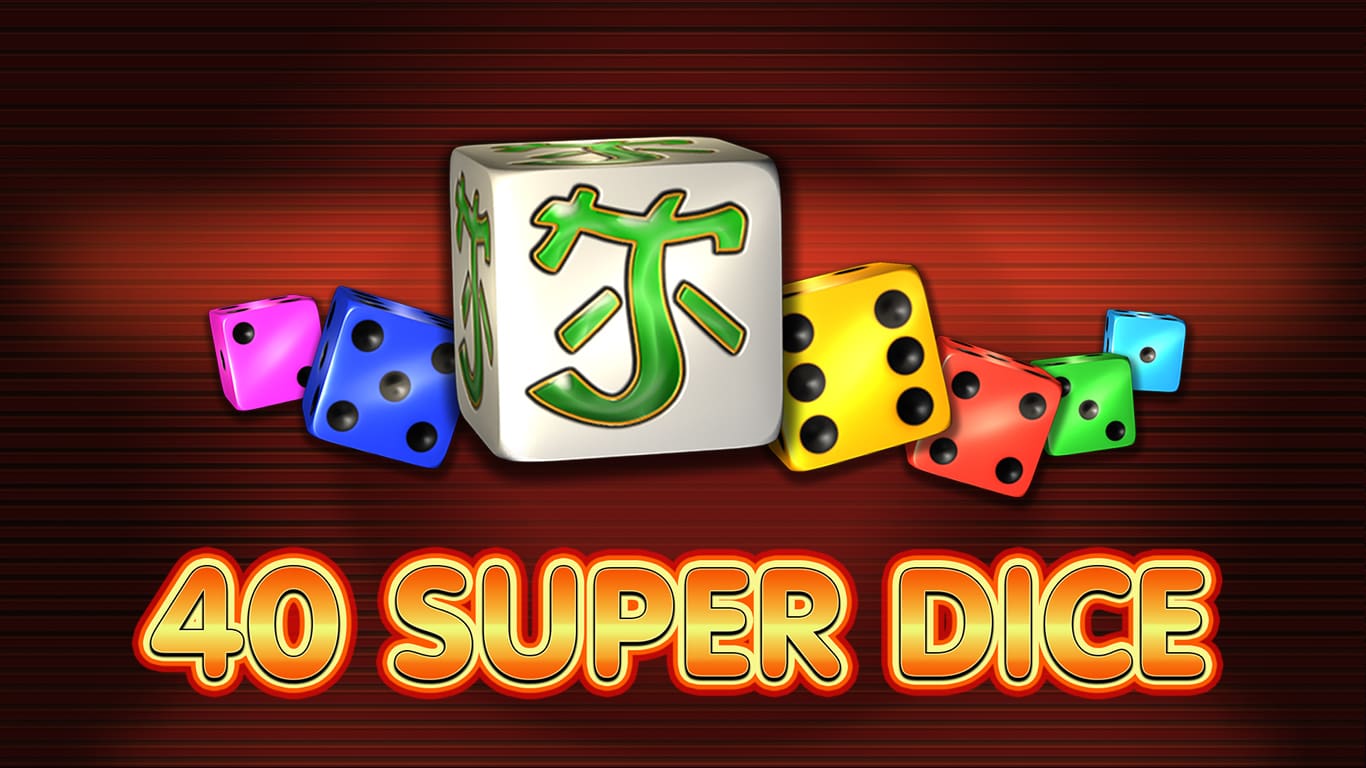 40 Super Dice