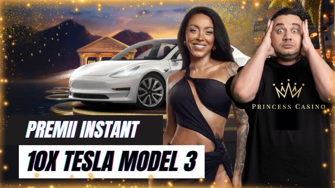 Castiga 10 tesla doar cu Princess Casino