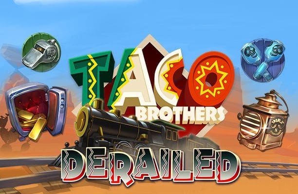 Taco Brothers Derailed