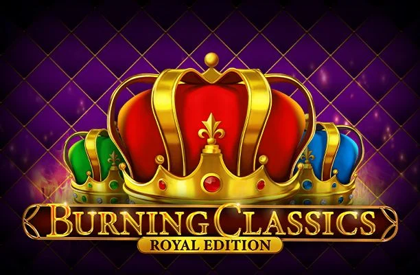 Burning Classics Royal Edition